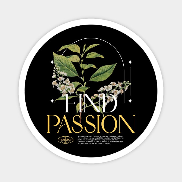 Find Passion, challenges are what make us strong, beautiful plant illustration Magnet by Kamran Sharjeel